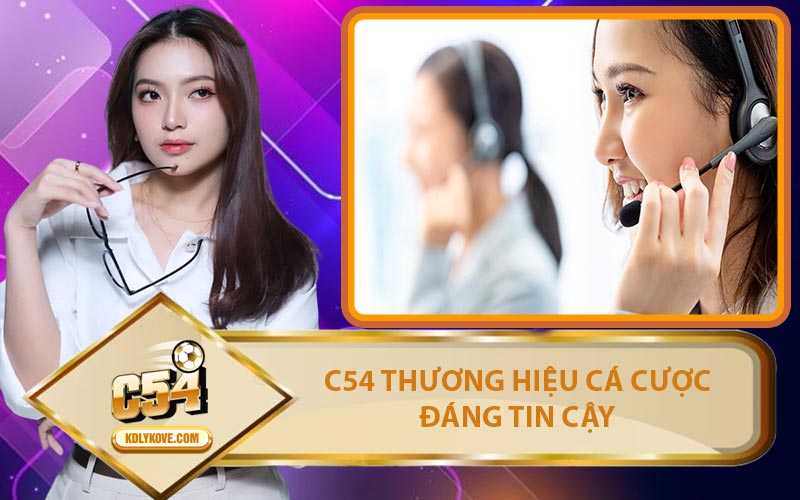 C54 Thương Hiệu Cá Cược Đáng Tin Cậy