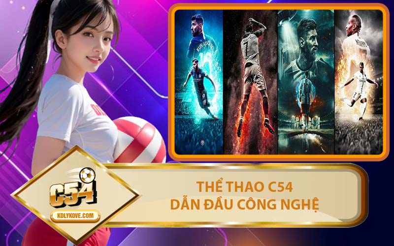 Thể Thao C54 Dẫn Đầu Công Nghệ